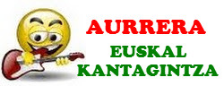 AURRERA EUSKAL KANTAGINTZA: ABESTIEN BIDEZ EUSKARA IKASTEKO GUNEA