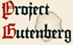 PROJECT GUTENBERG: LIBURUAK JEISTEKO GUNEA